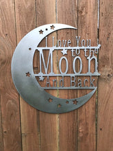 Load image into Gallery viewer, Custom Metal Wall Art Love You To The Moon And Back sign