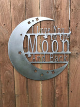 Load image into Gallery viewer, Custom Metal Wall Art Love You To The Moon And Back sign
